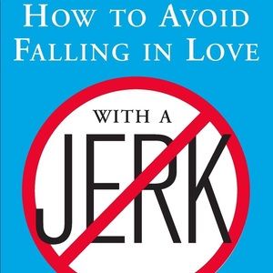 How To Avoid Falling In Love With A Jerk